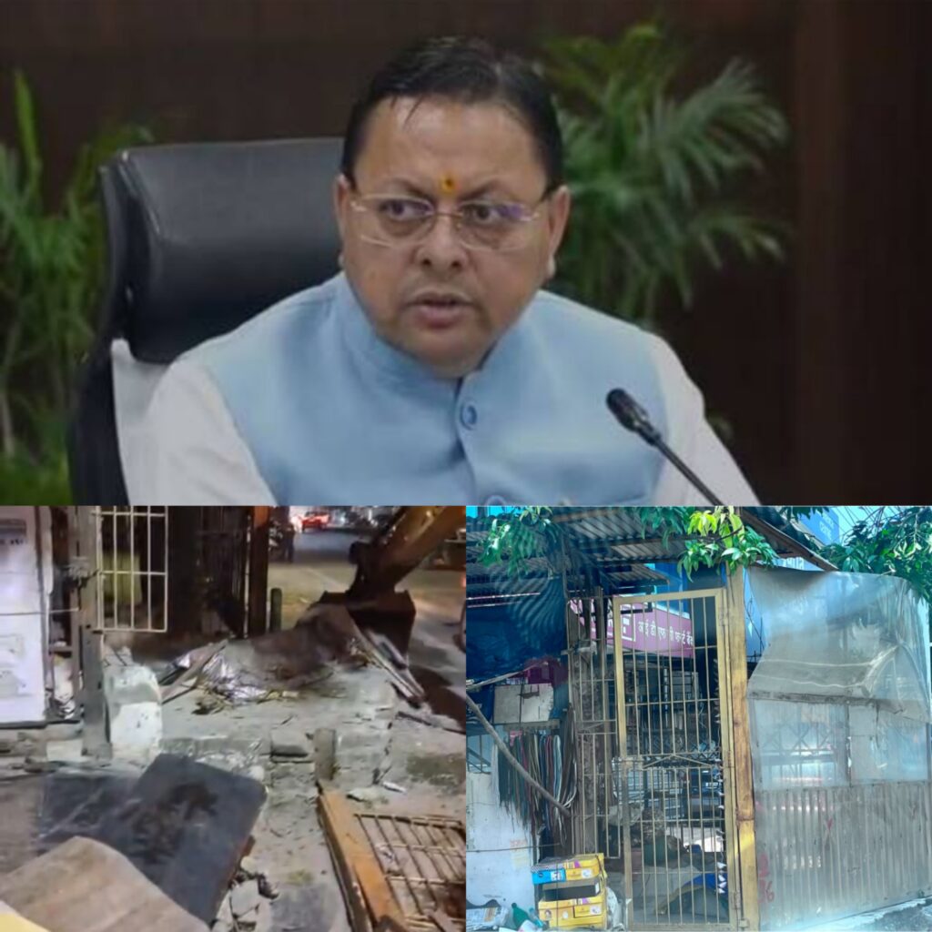 देवभूमि की पहचान और सार्वजनिक रास्तों की सुरक्षा, अवैध निर्माण पर प्रशासन का कड़ा एक्शन